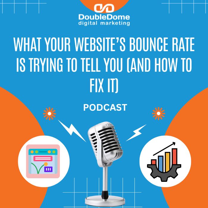 What Your Website’s Bounce Rate Is Trying to Tell You (And How to Fix It) episode artwork
