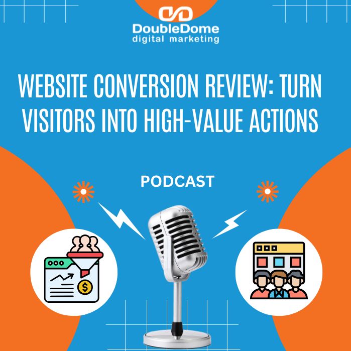 Website Conversion Review: Turn Visitors Into High-Value Actions episode artwork