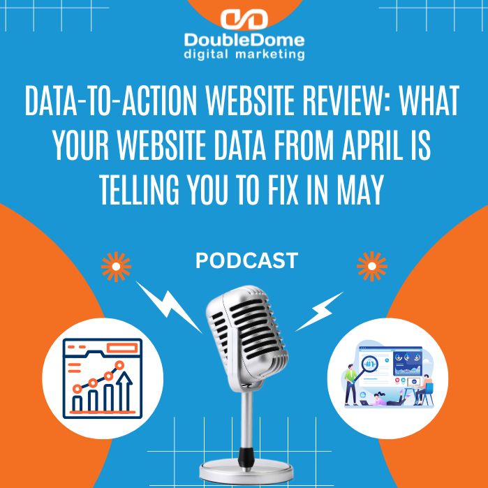 Data-to-Action Website Review: What Your Website Data From April Is Telling You to Fix in May episode artwork