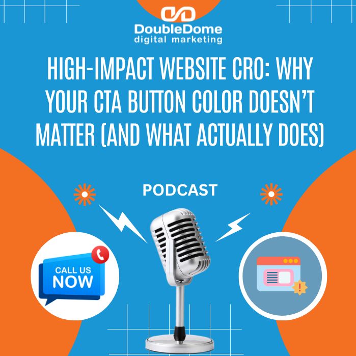 High-Impact Website CRO: Why Your CTA Button Color Doesn’t Matter (And What Actually Does) episode artwork