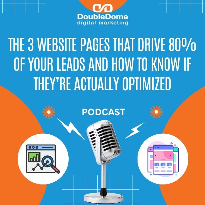 The 3 Website Pages That Drive 80% of Your Leads and How to Know If They’re Actually Optimized episode artwork