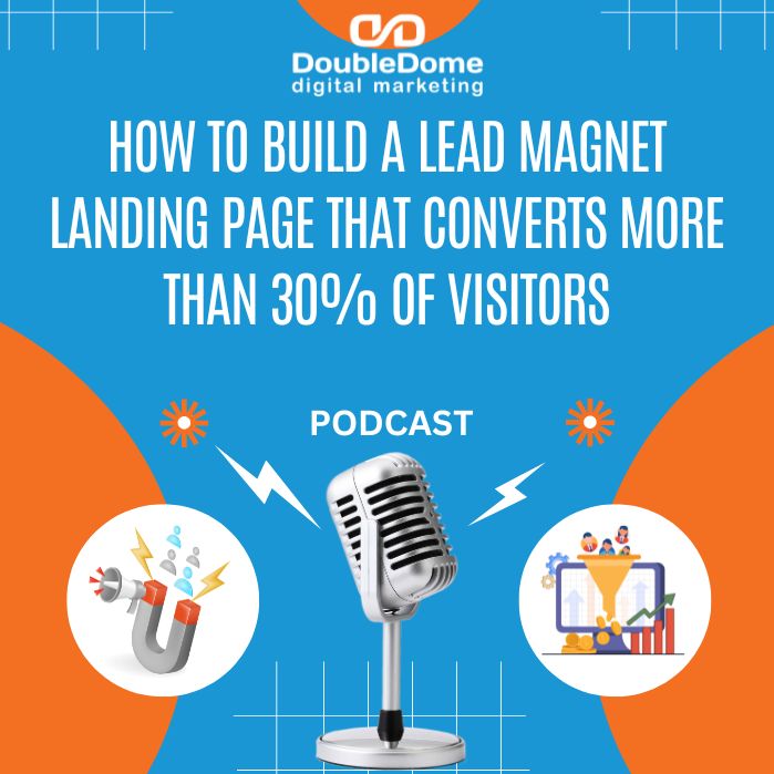 How to Build a Lead Magnet Landing Page That Converts More Than 30% of Visitors episode artwork