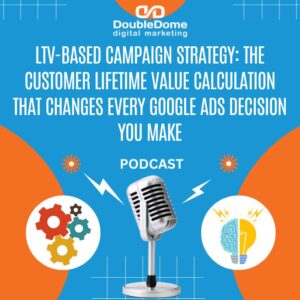 ltv-based campaign strategy