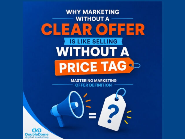 Why Marketing Without a Clear Offer Is Like Selling Without a Price Tag: Mastering Marketing Offer Definition