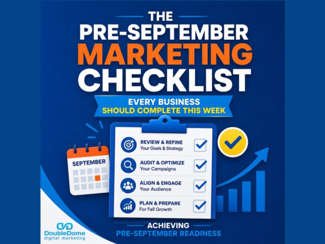 The Pre-September Marketing Checklist Every Business Should Complete This Week: Achieving Pre-September Readiness