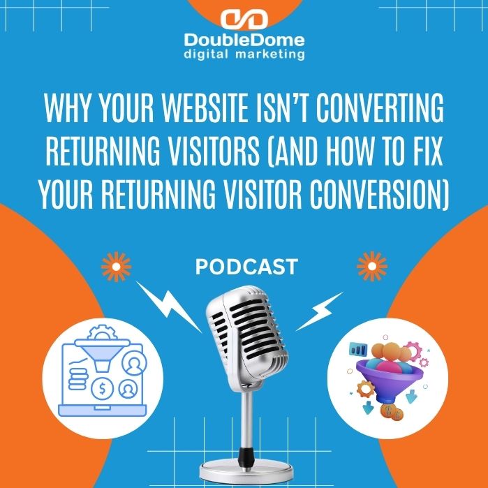 Why Your Website Isn’t Converting Returning Visitors (And How to Fix Your Returning Visitor Conversion) episode artwork