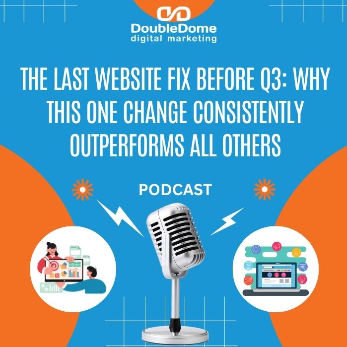 The Last Website Fix Before Q3: Why This One Change Consistently Outperforms All Others episode artwork