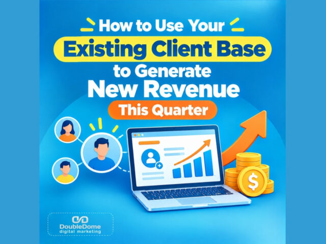 How to Use Your Existing Client Base to Generate New Revenue This Quarter Without Any Ad Spend: Launching a Q4 Existing Client Revenue Campaign